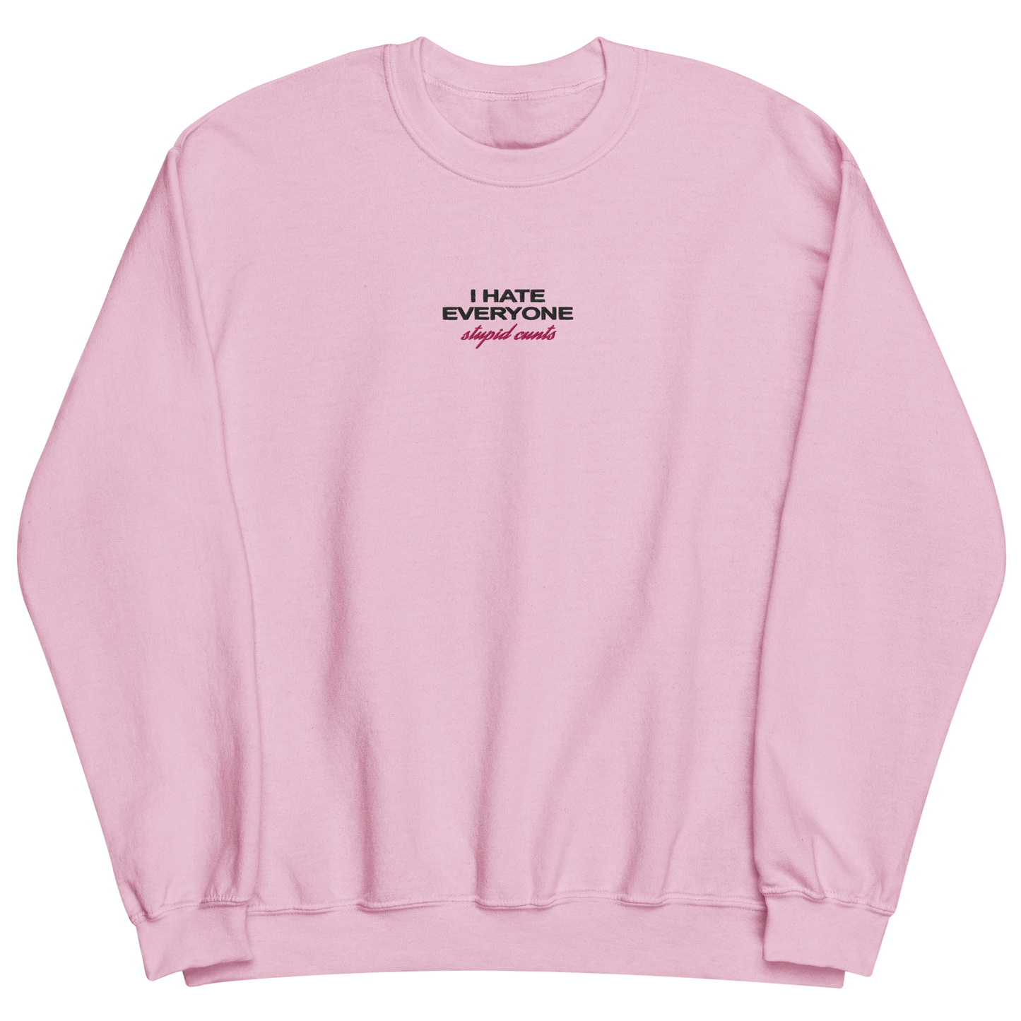 SAMPLE SALE I Hate Everyone Crewneck