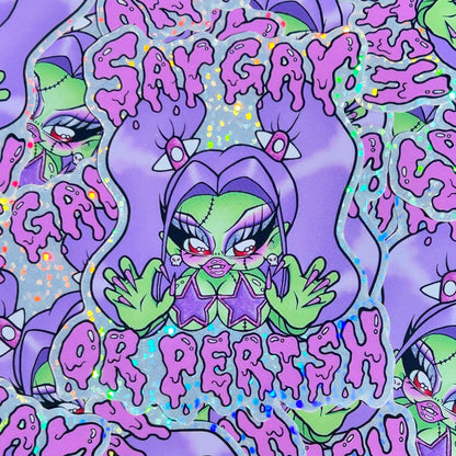 Say Gay or Perish Slaytina Sticker