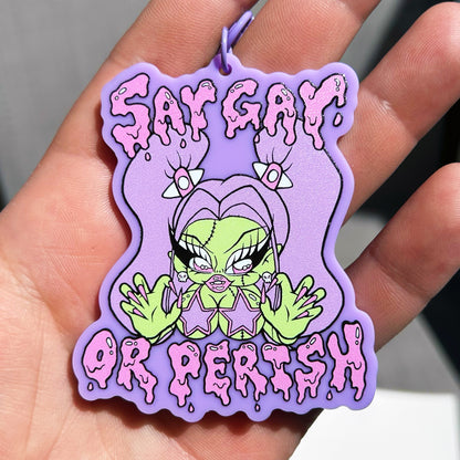 Say Gay or Perish Slaytina Keychain