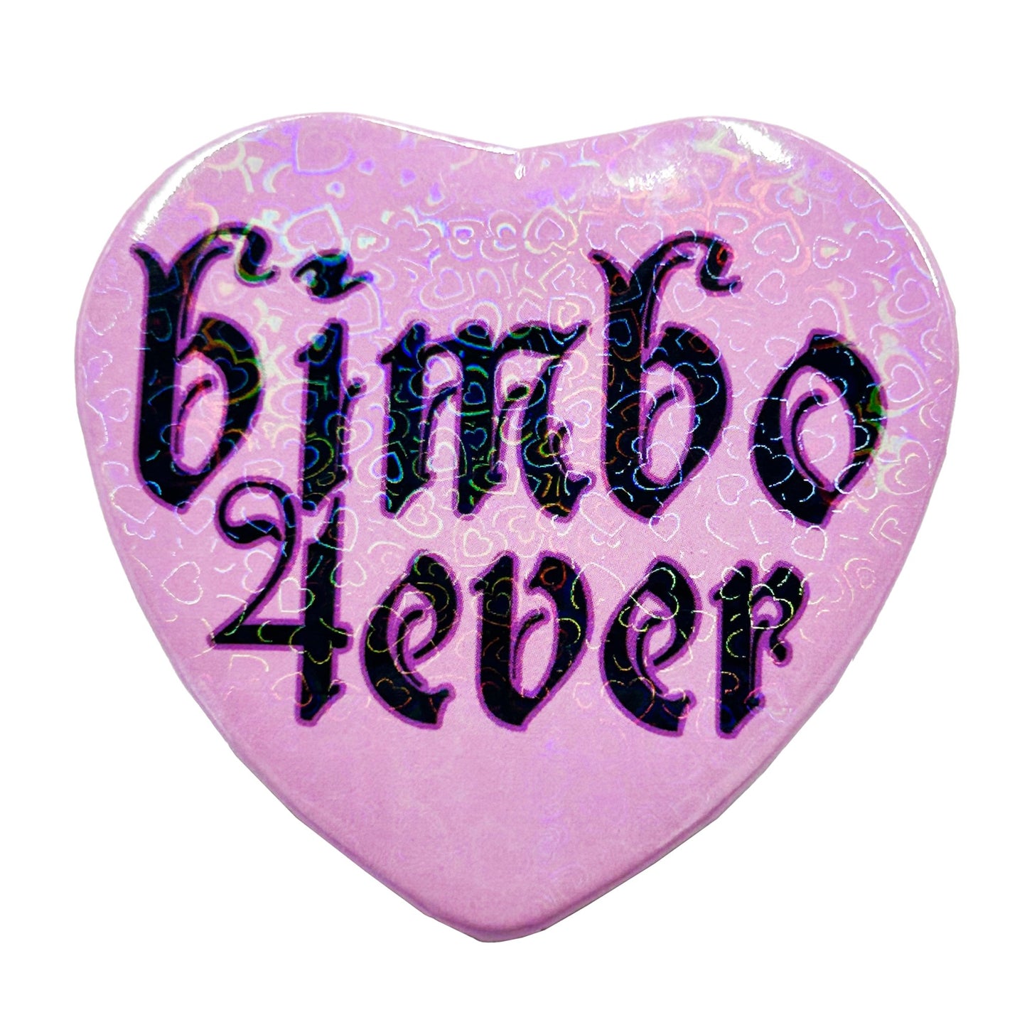 Bimbo 4ever Button - CHERRYCHOKE